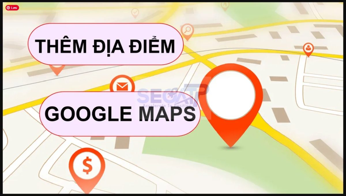 Google Maps Là Gì? Toàn Tập Hướng Dẫn Và Bí Mật | Seoatp.com Google Maps Là Gì? Toàn Tập Hướng Dẫn Và Bí Mật | Seoatp.com