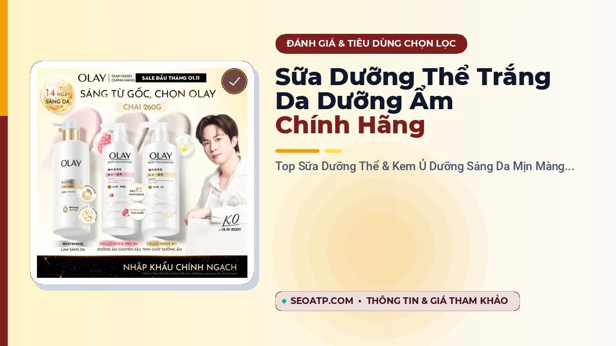 Top Sữa Dưỡng Thể & Kem Ủ Dưỡng Sáng Da Mịn Màng Chính Hãng Đáng Mua 2026 (Phần 1)