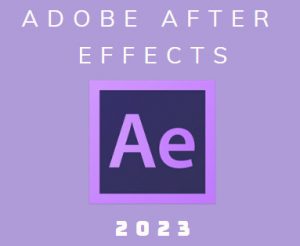 Tải After Effects 2023 -Download After Effects 2023 Full Crack Miễn Phí Mới Nhất