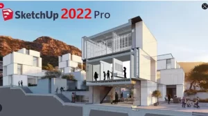 Tải SketchUp 2022 ✔️Free Download SketchUp 2022 Full 100% Hướng Dẫn Cài Đặt Chi Tiết