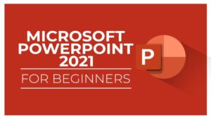 Hướng dẫn chi tiết cách tải và cài đặt PowerPoint 2021 miễn phí