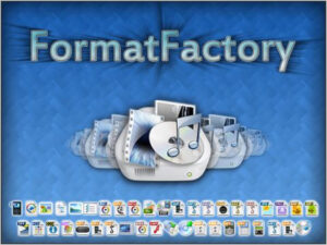 Format Factory phần mềm chuyển đổi định dạng video và âm thanh