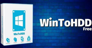 WinToHDD: Phần mềm cài đặt Windows dễ dàng trên ổ cứng ngoài