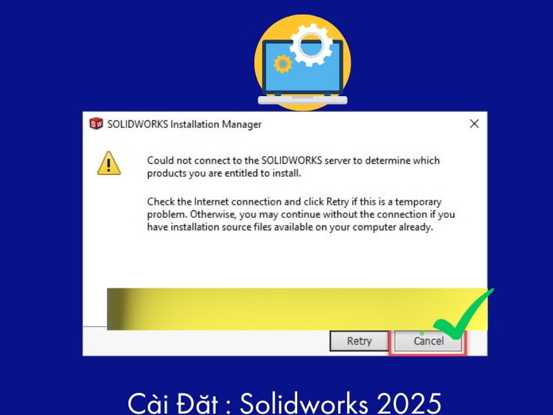 Cài Đặt Phần Mềm Thiết Kế 3D SOLIDWORKS 2025 A-Z