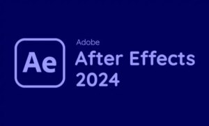 Tải After Effects 2024 Bản Chuẩn Adobe Kèm File Active Vĩnh Viễn